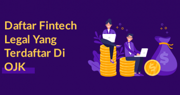 Jangan Salah Pilih! Ini Daftar Fintech Legal Yang Terdaftar di OJK fintech legal terdaftar OJK