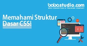 Memahami Struktur Dasar CSS!