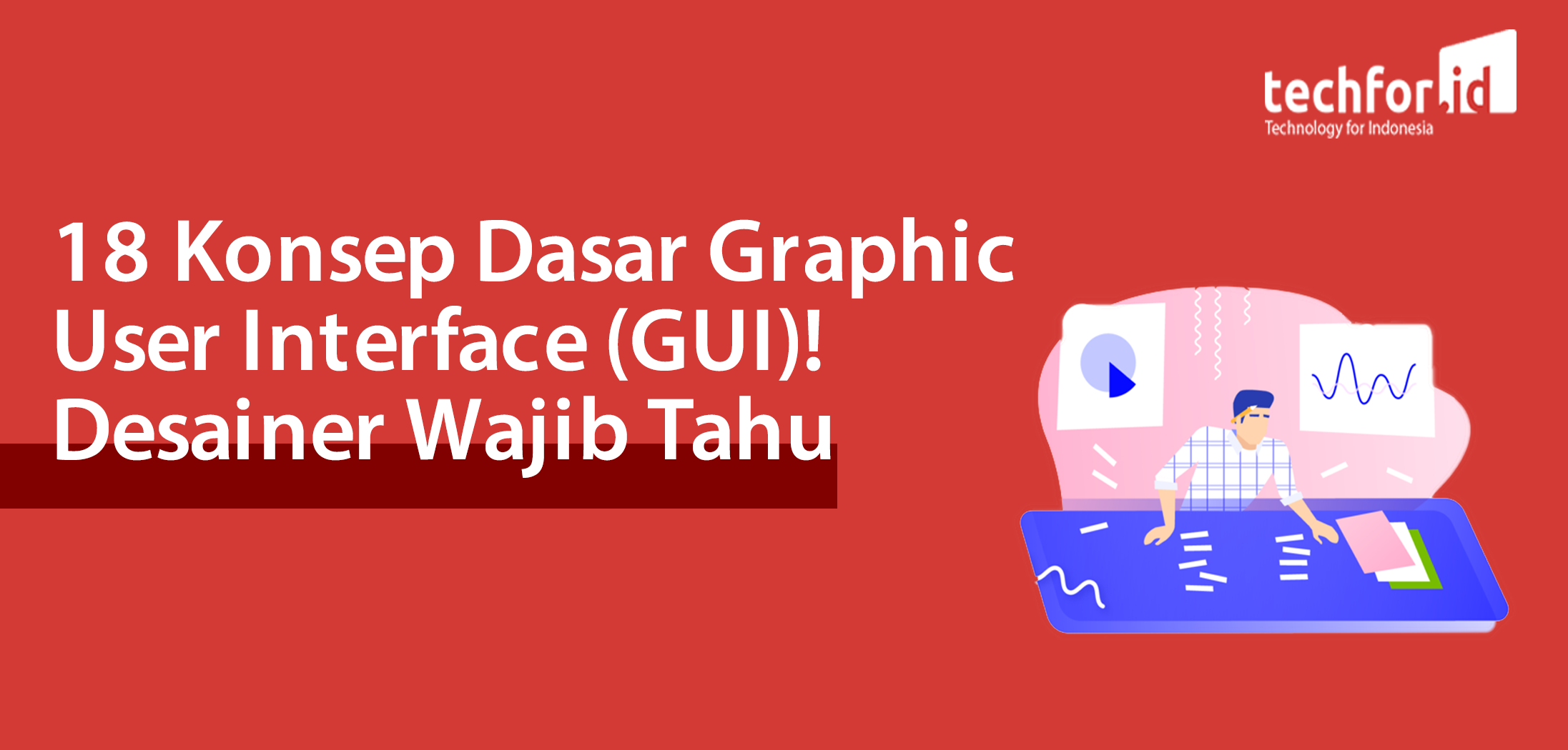 18 Konsep Dasar Graphic User Interface (GUI)! Desainer Wajib Tahu