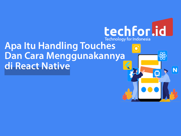 Apa Itu Handling Touches Dan Cara Menggunakannya di React Native