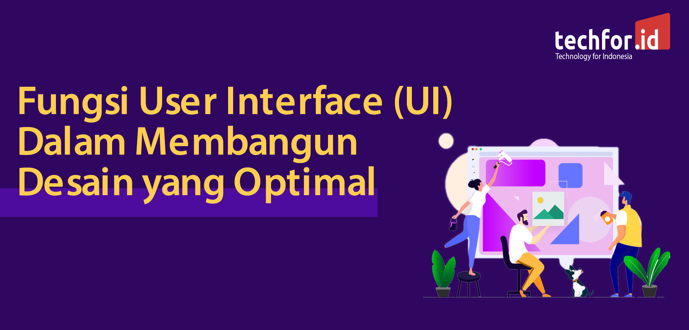 Fungsi User Interface (UI) dalam membangun Desain yang Optimal